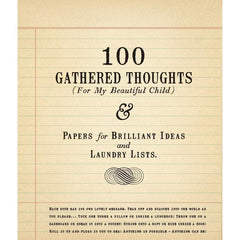 100 Gathered Thoughts (For My Beautiful Child) Notepad